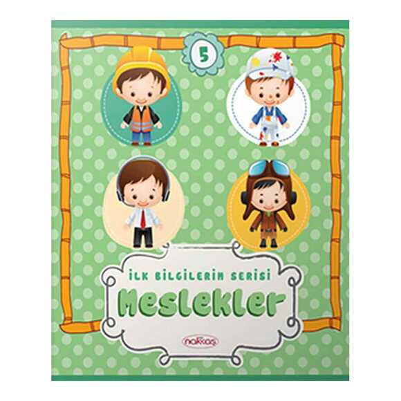 İlk Bilgilerim Serisi 5- Meslekler