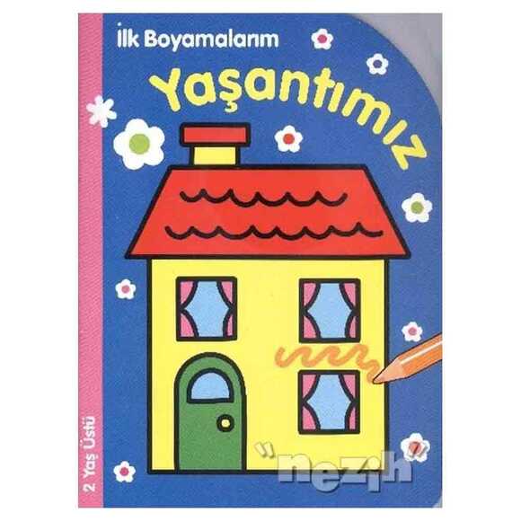 İlk Boyamalarım : Yaşantımız