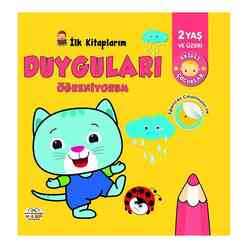 0 6 Yaş Yayınları - İlk Kitaplarım - Duyguları Öğreniyorum - 2 Yaş ve Üzeri