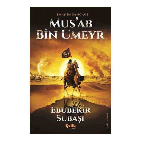 İmanın Sancağı: Musa’B Bin Umeyr