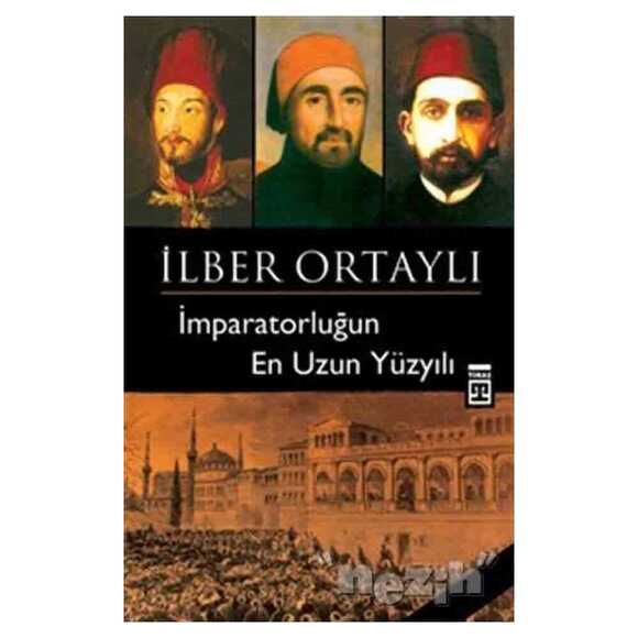 İmparatorluğun En Uzun Yüzyılı Timaş