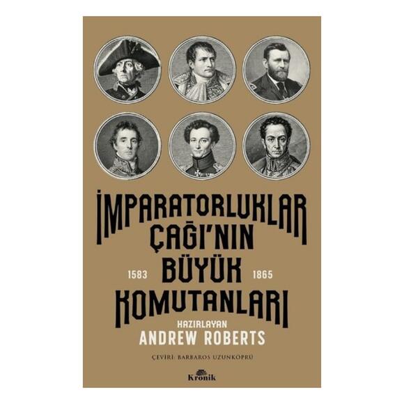 İmparatorluklar Çağı’nın Büyük Komutanları (1583-1865)