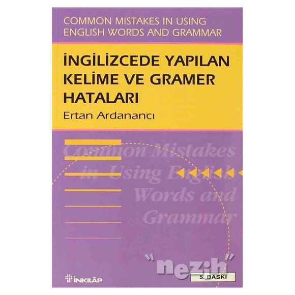 İngilizce’de Yapılan Kelime ve Gramer Hataları Common Mistakes in Using English Words and Grammar