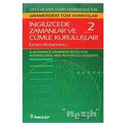 İngilizcede Zamanlar ve Cümle Kuruluşları Cilt: 2 Orta ve İleri Düzey İngilizce Bilgisine Sahip Öğr - Thumbnail