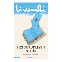 İnkılap Kitabevi - İnkılap Bizi Sürükleyen Nehir