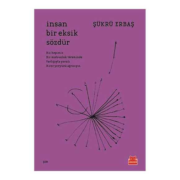 İnsan Bir Eksik Sözdür