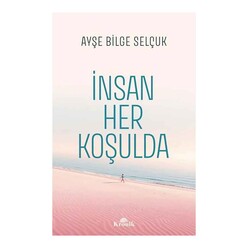 İnsan Her Koşulda - Thumbnail