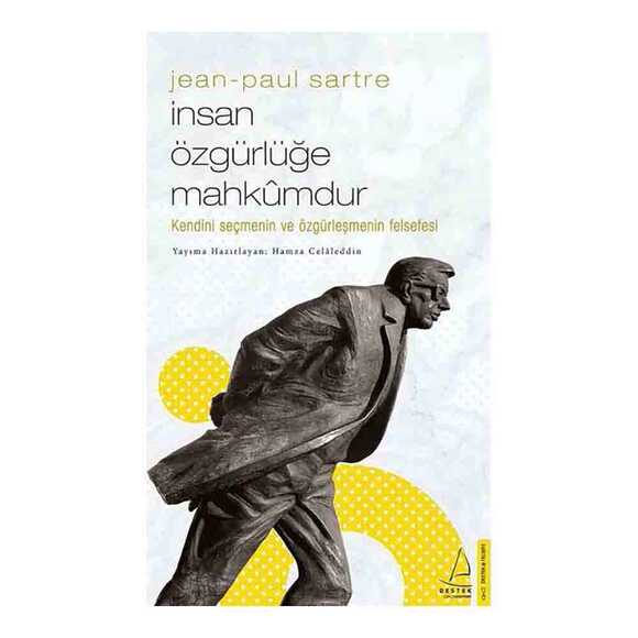 İnsan Özgürlüğe Mahkumdur