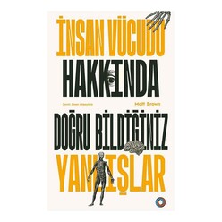 İnsan Vücudu Hakkında Doğru Bildiğiniz Yanlışlar - Thumbnail