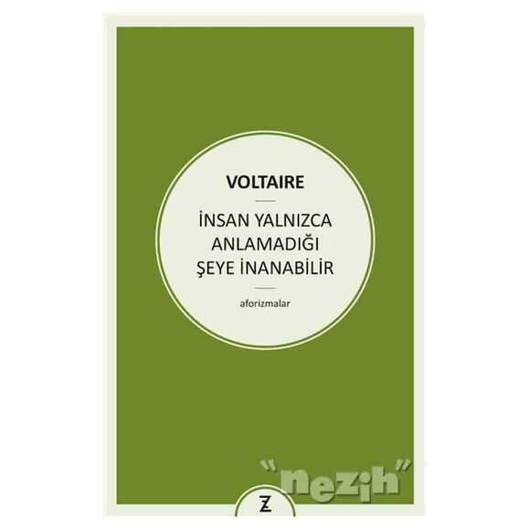 İnsan Yalnızca Anlamadığı Şeye İnanabilir