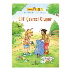 İş Bankası Kültür Yayınları - İş Bankası Arkadaşim Elif - Elif Çevreci Oluyor