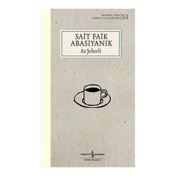 İş Bankası Kültür Yayınları - İş Bankası Az Şekerli - Modern Türk Edebiyatı Klasikleri 53