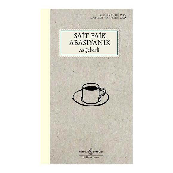 İş Bankası Az Şekerli - Modern Türk Edebiyatı Klasikleri 53