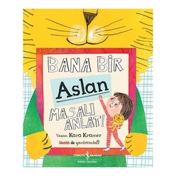 İş Bankası Kültür Yayınları - İş Bankası Bana Bir Aslan Masalı Anlat