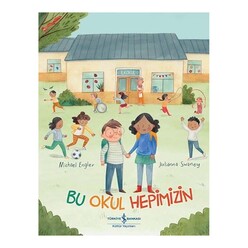 İş Bankası Kültür Yayınları - İş Bankası Bu Okul Hepimizin