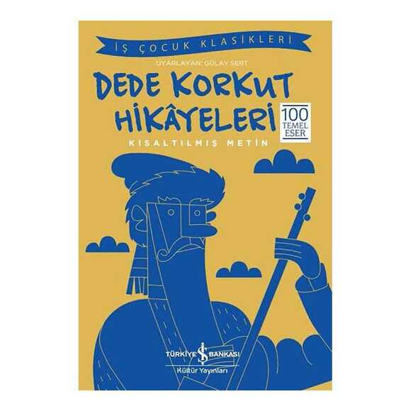 Dede Korkut Hikayeleri - Kısaltılmış Metin
