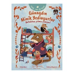 İş Bankası Kültür Yayınları - İş Bankası Günaydın Minik Yediuyurlar Yataktan Çıkma Zamanı