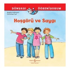İş Bankası Kültür Yayınları - İş Bankası Hoşgörü ve Saygı - Dünyayı Öğreniyorum