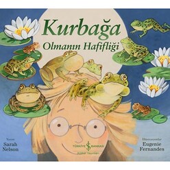 İş Bankası Kültür Yayınları - İş Bankası Kurbağa Olmanın Hafifliği