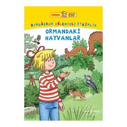 İş Bankası Kültür Yayınları - İş Bankası Ormandaki Hayvanlar - Rengarenk Eğlenceli Etkinlik - Arkadaşım Elif