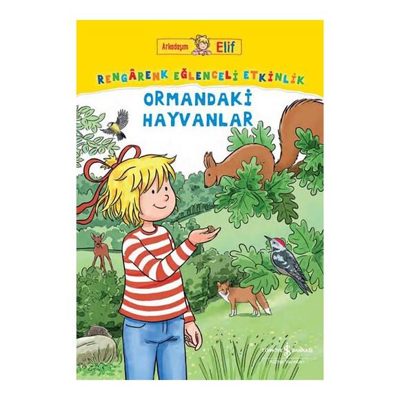 İş Bankası Ormandaki Hayvanlar - Rengarenk Eğlenceli Etkinlik - Arkadaşım Elif