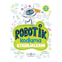 İş Bankası Kültür Yayınları - İş Bankası Robotik Kodlama Etkinliklerim 3-4 Yaş
