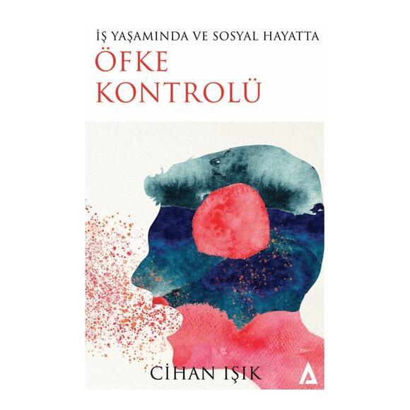 İş Yaşamında Ve Sosyal Hayatta Öfke Kontrolü
