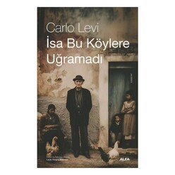 Alfa - İsa Bu Köylere Uğramadı
