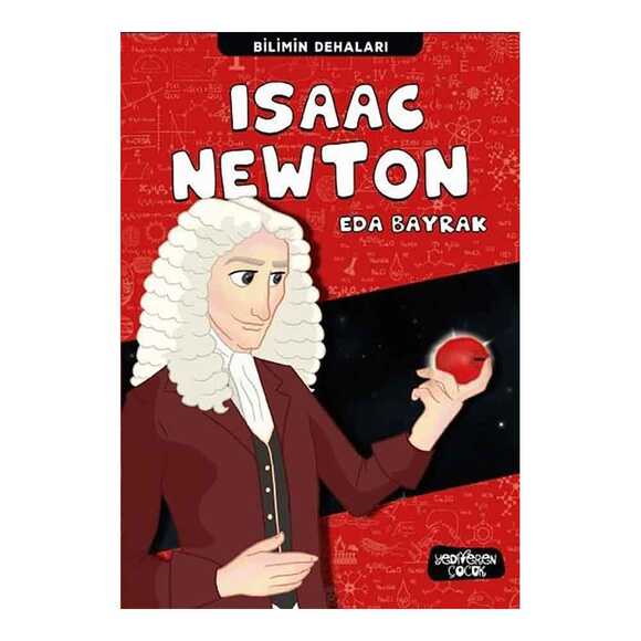 Isaac Newton - Bilimin Dehaları