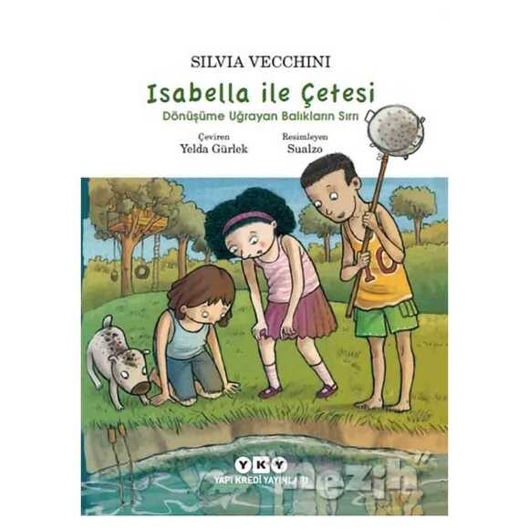 İsabella ile Çetesi: Dönüşüme Uğrayan Balıkların Sırrı