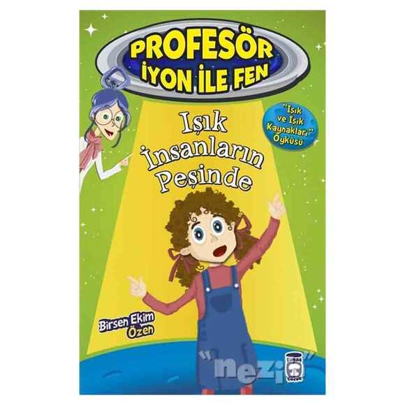 Işık İnsanların Peşinde : Profesör İyon İle Fen 2