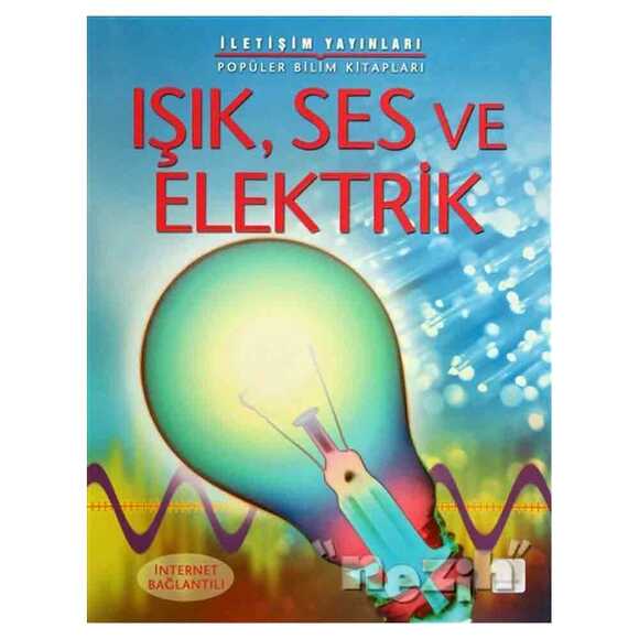 Işık, Ses ve Elektrik