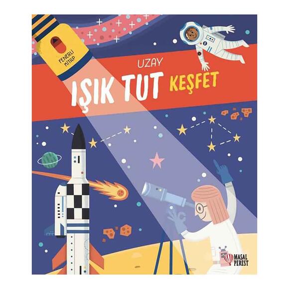 Işık Tut Keşfet -Uzay - Fenerli Kitap