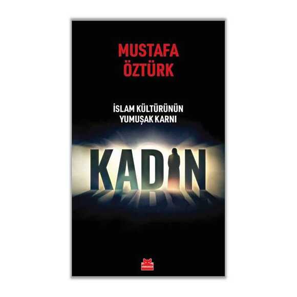 İslam Kültürünün Yumuşak Karnı Kadın