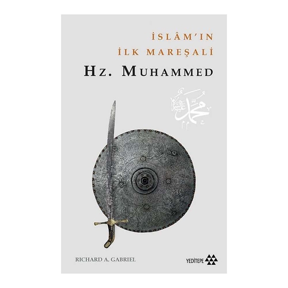 İslâm’In İlk Mareşali Hz. Muhammed
