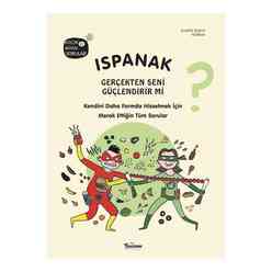 Teleskop Yayınları - Ispanak Gerçekten Seni Güçlendirir mi? Küçük ve Büyük Sorular