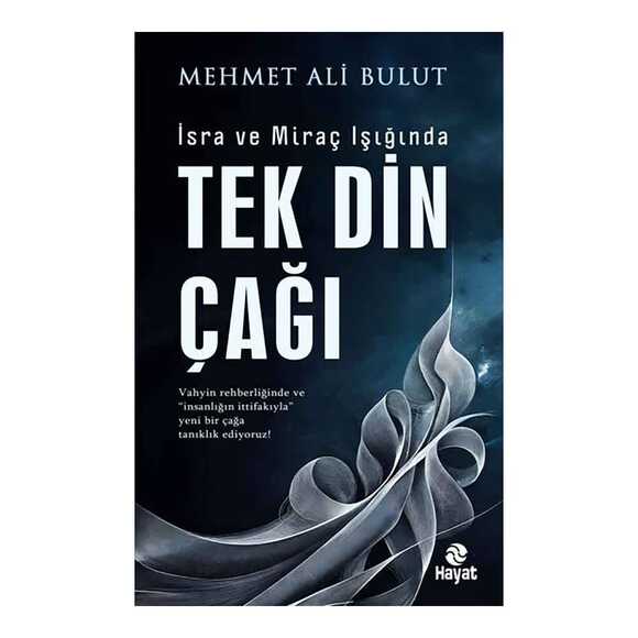 İsra ve Miraç Işığında Tek Din Çağı