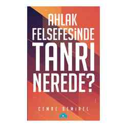 İstanbul Yayınevi - İstanbul Ahlak Felsefesinde Tanrı Nerede?