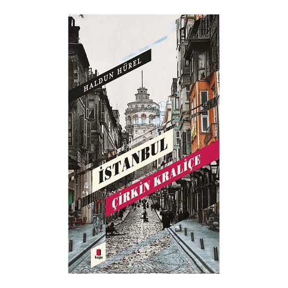 İstanbul - Çirkin Kraliçe