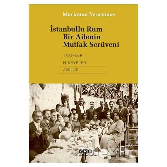 İstanbullu Rum Bir Ailenin Mutfak Serüveni