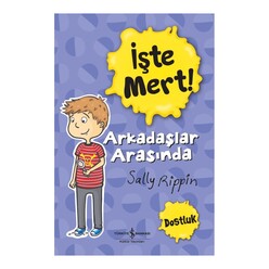 İş Bankası Kültür Yayınları - İşte Mert - Arkadaşlar Arasında