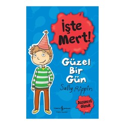 İş Bankası Kültür Yayınları - İşte Mert - Güzel Bir Gün