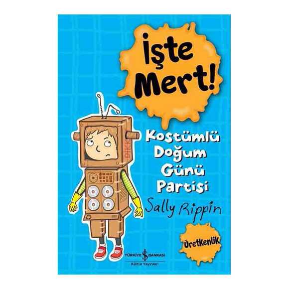 İşte Mert! - Kostümlü Doğum Günü Partisi - Üretkenlik