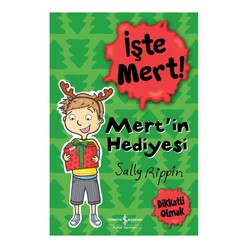 İş Bankası Kültür Yayınları - İşte Mert! – Mert’İn Hediyesi – Dikkatli Olmak