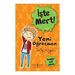 İş Bankası Kültür Yayınları - İşte Mert Yeni Öğretmen