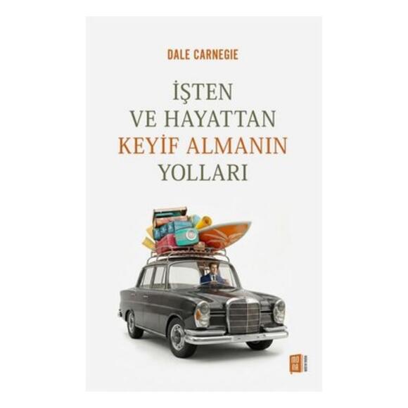 İşten ve Hayattan Keyif Almanın Yolları