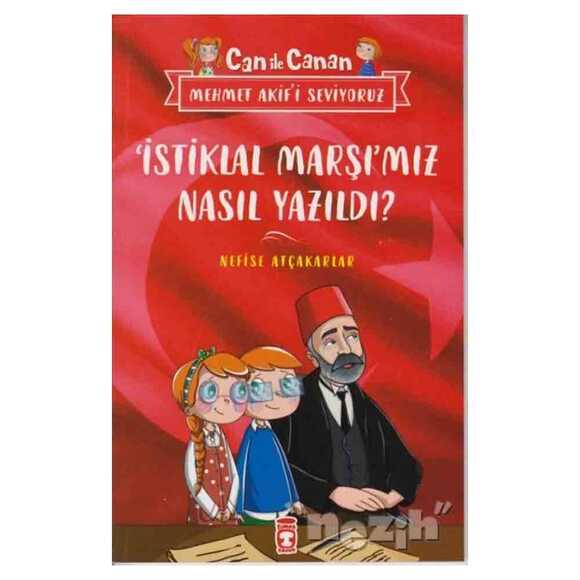 İstiklal Marşımız Nasıl Yazıldı? - Can İle Canan Mehmet Akif’i Seviyoruz