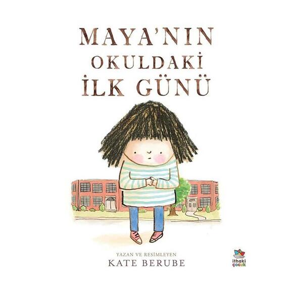 İthaki Çocuk Maya’nın Okuldaki İlk Günü