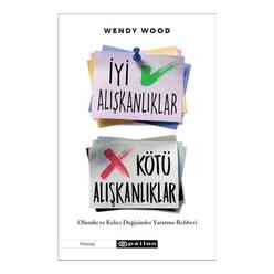 Epsilon Yayınları - İyi Alışkanlıklar Kötü Alışkanlıklar