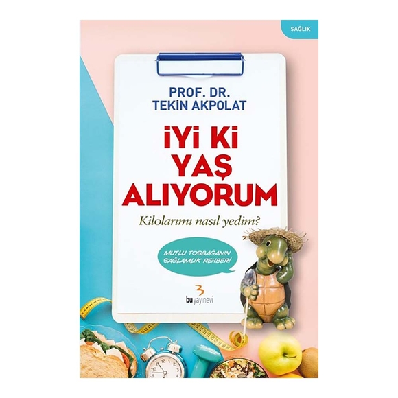 İyi Ki Yaş Alıyorum - Kilolarımı Nasıl Yedim?